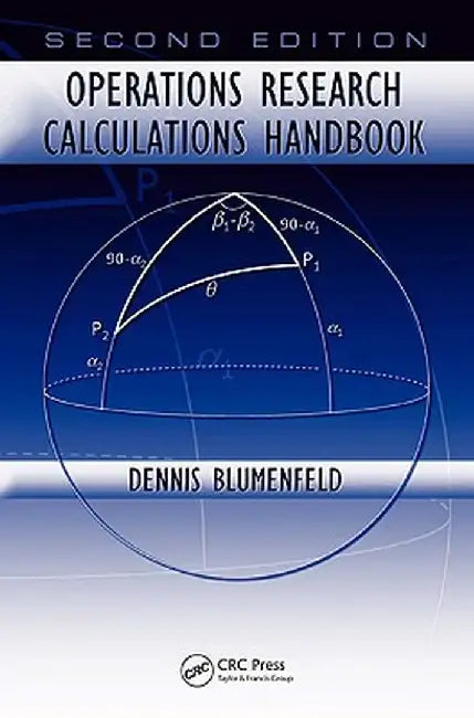 Operations Research Calculations Handbook by Dennis Blumenfeld