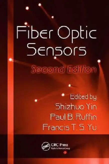 Fiber Optic Sensors by Shizhuo Yin