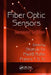 Fiber Optic Sensors by Shizhuo Yin