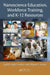 Nanoscience Education, Workforce Training, and K-12 Resources by Judith Light Feather