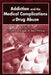 Addiction and the Medical Complications of Drug Abuse by Karch