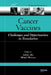 Cancer Vaccines: Challenges and Opportunities in Translation by Adrian Bot