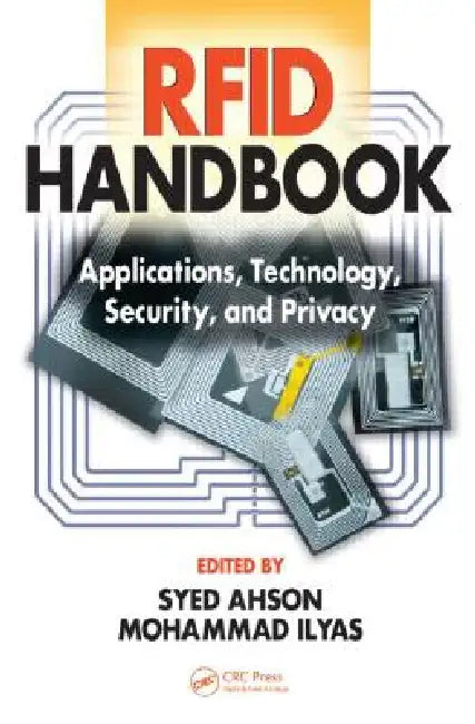 RFID Handbook: Applications, Technology, Security, and Privacy by Syed A. Ahson