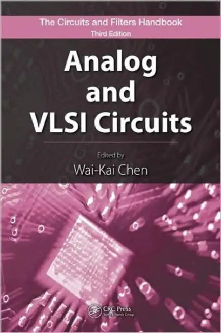 Analog and VLSI Circuits by Wai-Kai Chen
