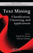 Text Mining: Classification, Clustering, and Applications by Ashok N. Srivastava, Mehran Sahami