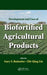 Development And Uses Of Biofortified Agricultural Products by Gary S. Banuelos, Zhi-Qing Lin