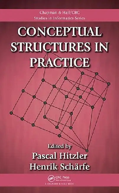 Conceptual Structures in Practice by Pascal Hitzler