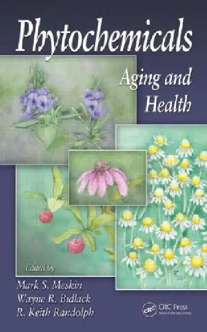 Phytochemicals: Aging and Health by Mark S. Meskin