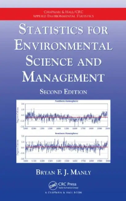 Statistics for Environmental Science and Management by Bryan F.J. (University of Otago, Dunedin, New Zealand) Manly