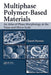Multiphase Polymer- Based Materials: An Atlas of Phase Morphology at the Nano and Micro Scale by Charef Harrats