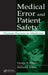 Medical Error and Patient Safety: Human Factors in Medicine by George A. Peters, Barbara J. Peters
