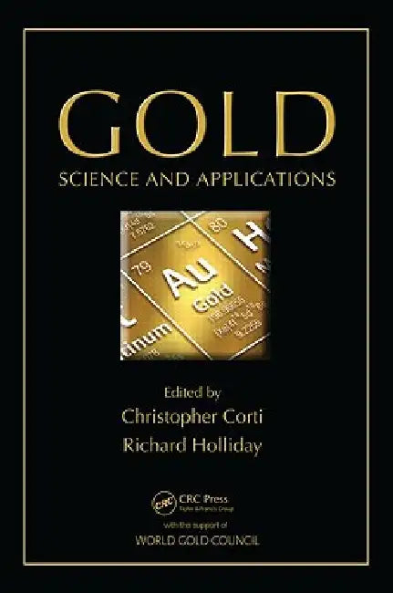 Gold: Science and Applications by Christopher Corti