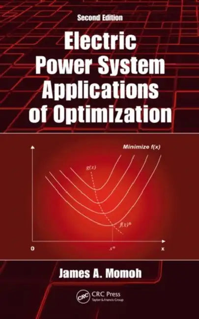 Electric Power System Applications of Optimization by James A. Momoh