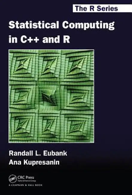 Statistical Computing in C++ and R by Randall L. Eubank
