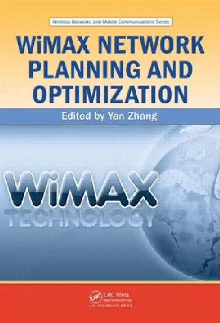 Wimax Network Planning And Optimization by Yan Zhang