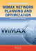 Wimax Network Planning And Optimization by Yan Zhang