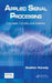 Applied Signal Processing: Concepts, Circuits, and Systems by Nadder Hamdy