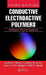 Conductive Electroactive Polymers: Intelligent Polymer Systems by Gordon G. Wallace