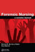 Forensic Nursing: A Concise Manual by Donna M. Garbacz Bader