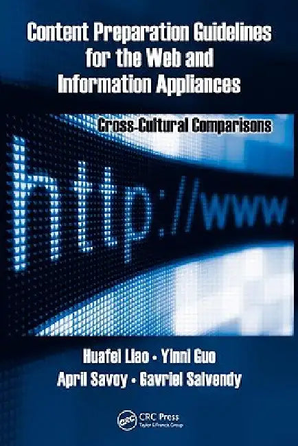 Content Preparation Guidelines for the Web and Information Appliances: Cross-Cultural Comparisons by Huafei Liao