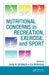 Nutritional Concerns in Recreation, Exercise, and Sport by Judy A. Driskell