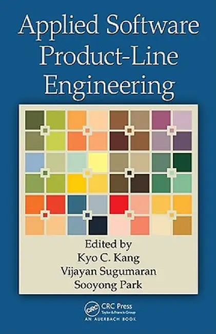 Applied Software Product-Line Engineering by Kyo C. Kang, Vijayan Sugumaran, Sooyong Park