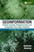 Geoinformation: Remote Sensing, Photogrammetry and Geographic Information Systems, Second Edition by Gottfried Konecny