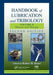 Handbook of Lubrication and Tribology, Volume II: Theory and Design, Second Edition by Robert W. Bruce