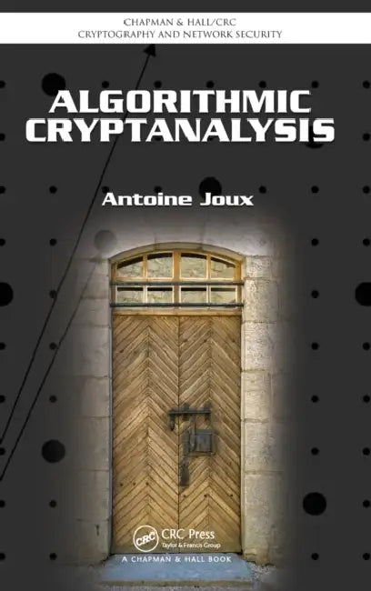 Algorithmic Cryptanalysis by Antoine Joux