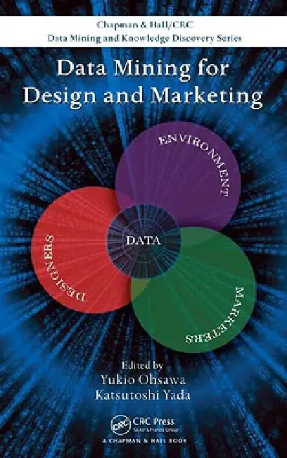 Data Mining for Design and Marketing by Yukio Ohsawa