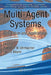 Multi-Agent Systems: Simulation and Applications by Adelinde M. Uhrmacher