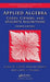Applied Algebra: Codes, Ciphers, and Discrete Algorithms [With CDROM] by Darel W. Hardy