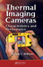 Thermal Imaging Cameras: Characteristics and Performance by Thomas Williams