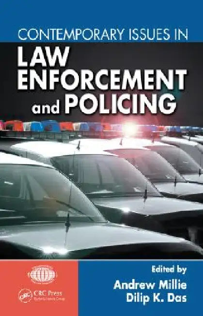 Contemporary Issues in Law Enforcement and Policing by Andrew Millie Ph. D.
