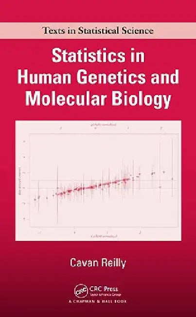 Statistics in Human Genetics and Molecular Biology by Cavan Reilly
