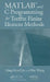 MATLAB and C Programming for Trefftz Finite Element Methods [With CDROM] by Qing-Hua Qin