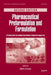 Pharmaceutical Preformulation and Formulation: A Practical Guide from Candidate Drug Selection to Commercial Dosage Form by Mark Gibson