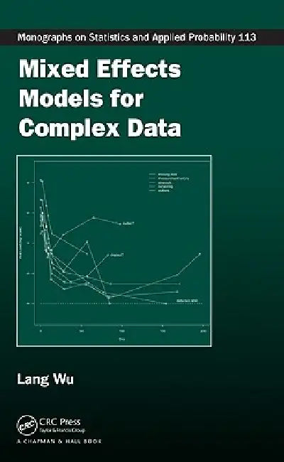Mixed Effects Models for Complex Data by Lang Wu
