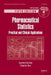 Pharmaceutical Statistics: Practical and Clinical Applications, [With CDROM] by Sanford Bolton