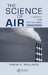 The Science of Air: Concepts and Applications by Frank R. Spellman
