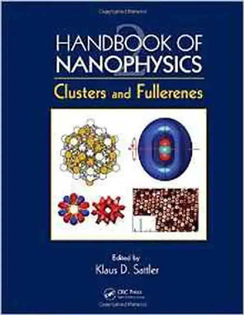 Handbook Of Nanophysics: Clusters and Fullerenes (Vol. 2) by Klaus D. Sattler