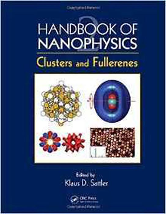 Handbook Of Nanophysics: Clusters and Fullerenes (Vol. 2)