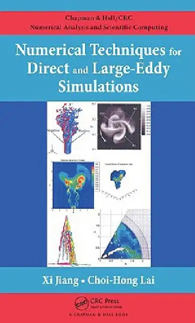 Numerical Techniques for Direct and Large-Eddy Simulations by Xi Jiang