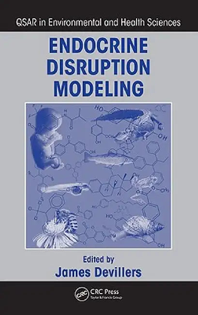 Endocrine Disruption Modeling by James Devillers