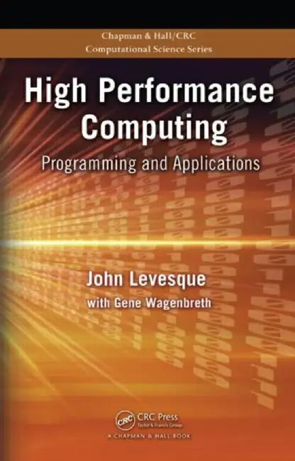High Performance Computing by John Levesque