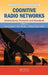 Cognitive Radio Networks: Architectures, Protocols, and Standards by Yan Zhang