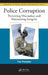 Police Corruption: Preventing Misconduct and Maintaining Integrity by Tim Prenzler