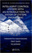 Intelligent Control Systems with an Introduction to System of Systems Engineering by Thrishantha Nanayakkara, Ferat Sahin, Mo Jamshidi