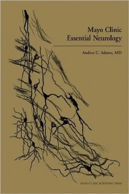 Mayo Clinic Essential Neurology by Andrea C. Adams