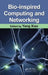 Bio-Inspired Computing and Networking by Yang Xiao
